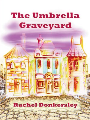 cover image of The Umbrella Graveyard